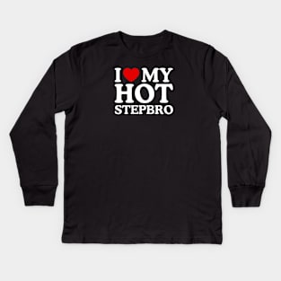 I LOVE MY HOT STEPBRO Kids Long Sleeve T-Shirt